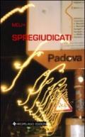 Spegiudicati