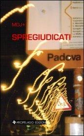 Spegiudicati