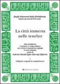 La città immersa nelle tenebre. Testo originale a fronte