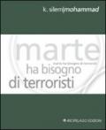 Marte ha bisogno di terroristi. Ediz. italiana e inglese