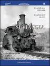 Si viaggia... anche con la dentiera. Le cremagliere d'Italia. 1.1888-1911