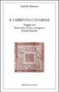 Il labirinto cannibale. Viaggio nel «manoscritto trovato a Saragozza» di Jan Potocki