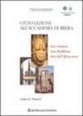 Otto lezioni all'Accademia di Brera. Arte islamica, arte buddista, arte dell'Africa Nera