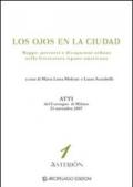 Los ojos en la ciudad. Mappe, percorsi e divagazioni urbane nella letteratura ispano-americana. Atti del Convegno (Milano, 21 novembre 2007)