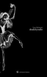 Deadcityradio. Ediz. italiana e inglese