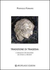 Tradizione di tragedia. L'obiezione del disordine da Omero a Beckett