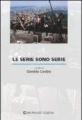 Le serie sono serie