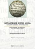 Immigrazione e mass-media. Per una corretta informazione. Atti del Convegno (Milano, 28 maggio 2010)