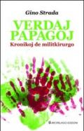 Verdaj papagoj. Kroniko de militkirurgo. Ediz. esperanto