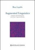 Augmented linguistics. Language and communication in the age of augmented reality