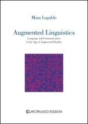 Augmented linguistics. Language and communication in the age of augmented reality