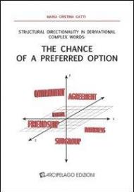 Structural directionality in derivational complex words. The chance of a preferred option