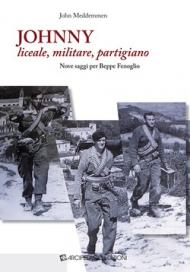 Johnny liceale, militare, partigiano. Nove saggi per Beppe Fenoglio