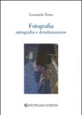 Fotografia. Mitografia e demitizzazione