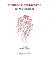 Memoria e antirazzismo. Per Miklós Radnóti