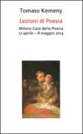 Lezioni di poesia. Milano, Casa della poesia 17 aprile-8 maggio 2014