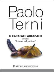 Il carapace augusteo, ovvero «le uova nel paniere»