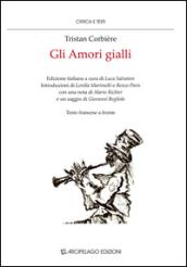 Gli amori gialli. Testo francese a fronte