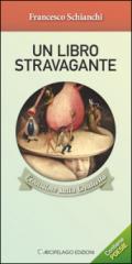 Un libro stravagante. L'ennesimo sulla creatività