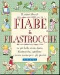 Il primo libro di fiabe e filastrocche. Ediz. illustrata