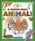 Il mondo degli animali. Ediz. illustrata