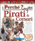 Pirati e corsari. Ediz. illustrata