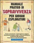 Manuale pratico di sopravvivenza per giovani esploratori