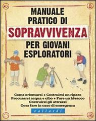 Manuale pratico di sopravvivenza per giovani esploratori