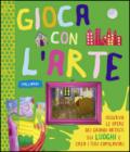 I luoghi. Gioca con l'arte