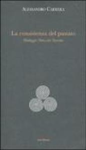 La consistenza del passato. Heidegger, Nïetzsche, Severino