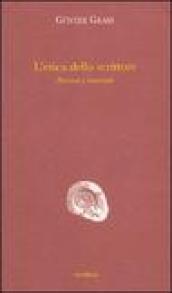 L'etica dello scrittore. Discorsi e interventi