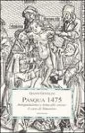 Pasqua 1475. Antigiudaismo e lotta alle eresie: il caso di Simonino