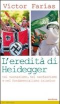 Eredità di Heidegger (nel neonazismo, nel neofascismo e nel fondamentalismo islamico) (L')