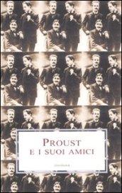 Proust e i suoi amici