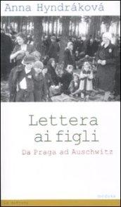 Lettera ai figli. Da Praga ad Auschwitz