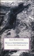 Sulla testimonianza. Processo alla grande guerra