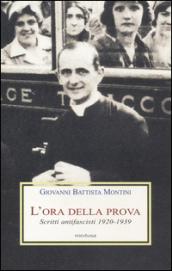 L'ora della prova. Scritti antifascisti 1920-1939