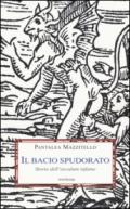 Il bacio spudorato. Storia dell'osculum infame