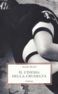 Il cinema della crudeltà