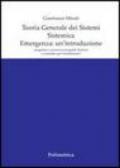 Teoria generale dei sistemi. Sistemica. Emergenza: un'introduzione. Progettare e processi emergenti: frattura o connubio per l'architettura?