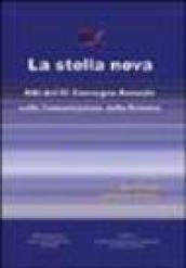 La stella nova. Atti del 3° Convegno annuale sulla comunicazione della scienza