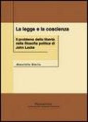 La legge e la coscienza. Il problema della libertà nella filosofia politica di John Locke