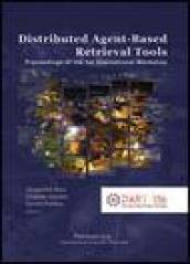 Distributed agent-based retrieval tools. Proceedings of the 1st International workshop