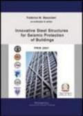 Innovative steel structures for seismic protection of buildings. PRIN 2001