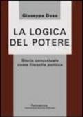 La logica del potere. Storia concettuale come filosofia politica