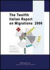 The Twelfth Italian report on migrations 2006