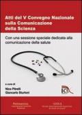 Atti del V Convegno nazionale sulla comunicazione della scienza