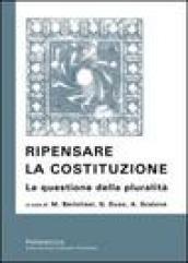 Ripensare la Costituzione. La questione della pluralità