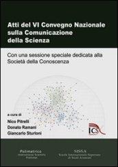 Atti del 4° Convegno nazionale sulla comunicazione della scienza. Con una sessione speciale dedicata alla società della conoscenza