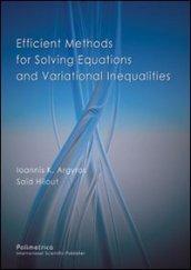 Efficient methods for solving equations and variational inequalities